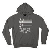 Music Teacher These Are Difficult Times Tall Hoodie