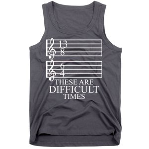 Music Teacher These Are Difficult Times Tank Top