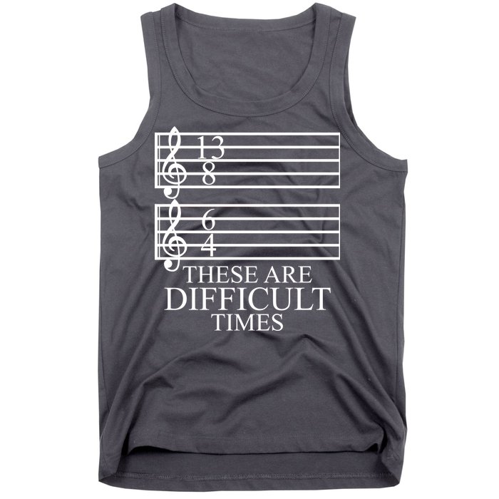 Music Teacher These Are Difficult Times Tank Top