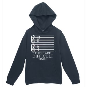 Music Teacher These Are Difficult Times Urban Pullover Hoodie