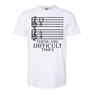 Music Teacher These Are Difficult Times Softstyle CVC T-Shirt