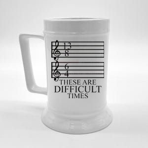 Music Teacher These Are Difficult Times Beer Stein