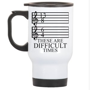 Music Teacher These Are Difficult Times Stainless Steel Travel Mug