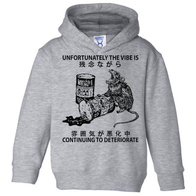 Mouse Unfortunately The Vibe Is Continuing To Deteriorate Toddler Hoodie