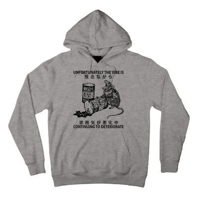 Mouse Unfortunately The Vibe Is Continuing To Deteriorate Tall Hoodie