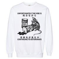 Mouse Unfortunately The Vibe Is Continuing To Deteriorate Garment-Dyed Sweatshirt