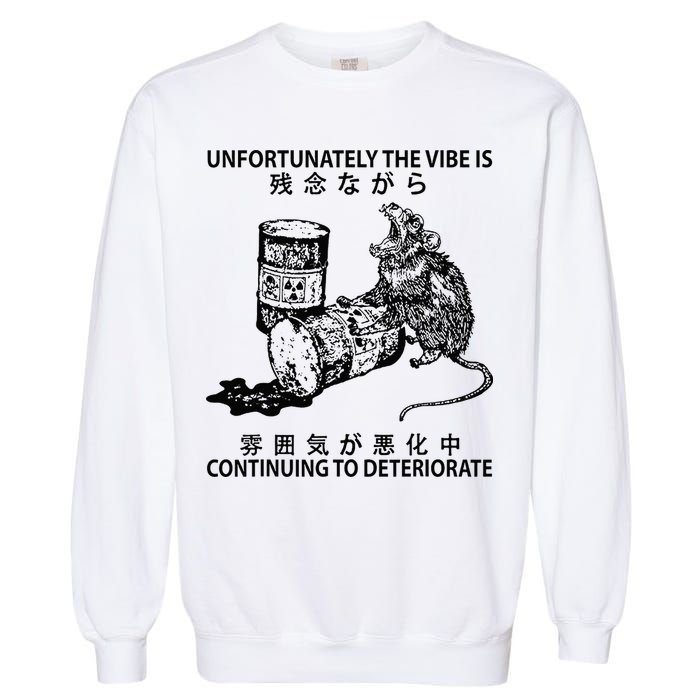 Mouse Unfortunately The Vibe Is Continuing To Deteriorate Garment-Dyed Sweatshirt