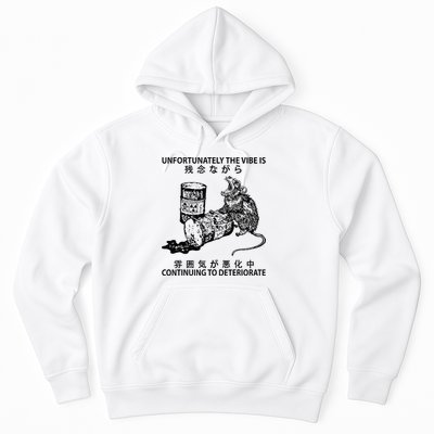 Mouse Unfortunately The Vibe Is Continuing To Deteriorate Hoodie