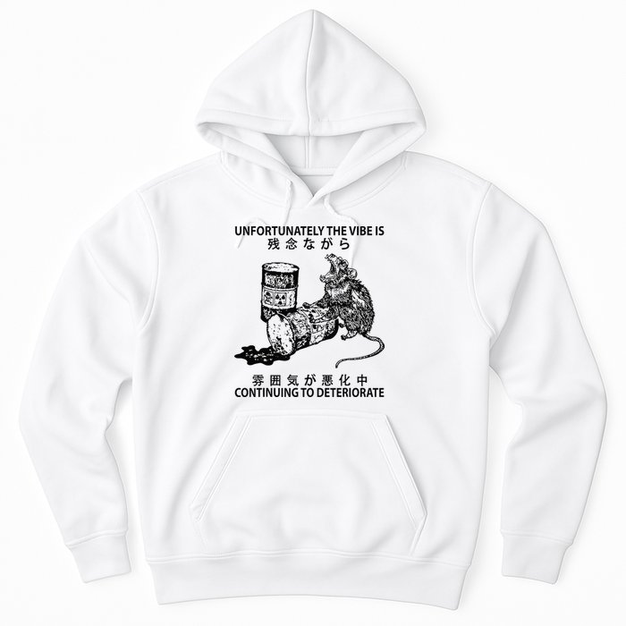 Mouse Unfortunately The Vibe Is Continuing To Deteriorate Hoodie
