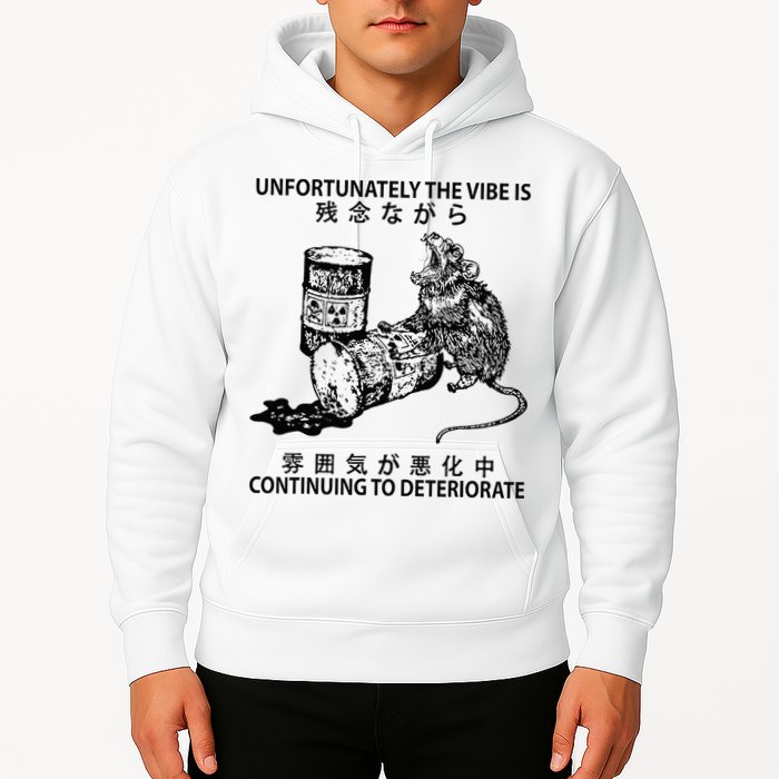 Mouse Unfortunately The Vibe Is Continuing To Deteriorate Hoodie