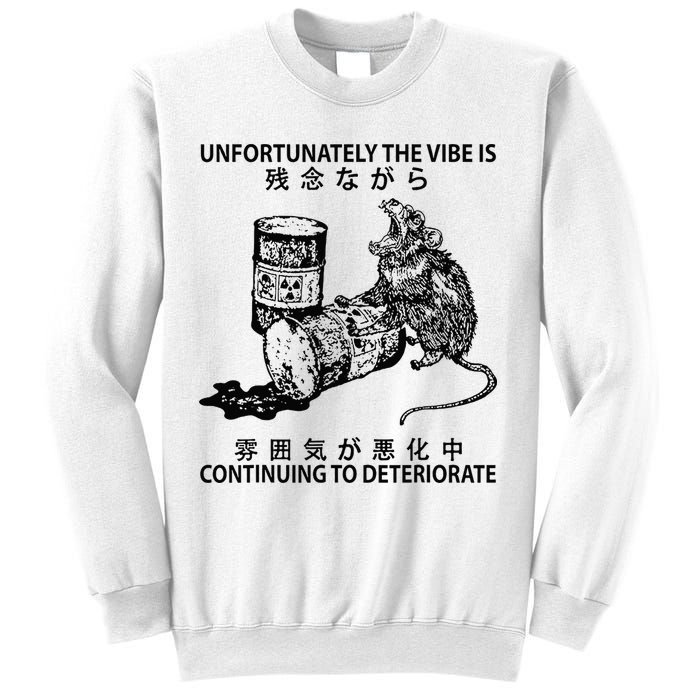 Mouse Unfortunately The Vibe Is Continuing To Deteriorate Sweatshirt