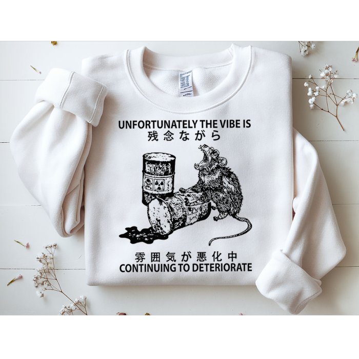 Mouse Unfortunately The Vibe Is Continuing To Deteriorate Sweatshirt