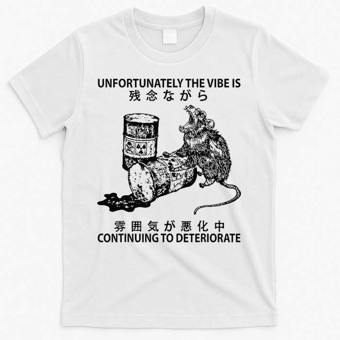 Mouse Unfortunately The Vibe Is Continuing To Deteriorate T-Shirt
