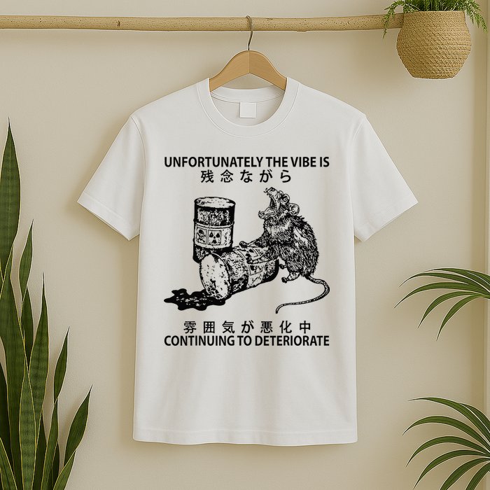 Mouse Unfortunately The Vibe Is Continuing To Deteriorate T-Shirt