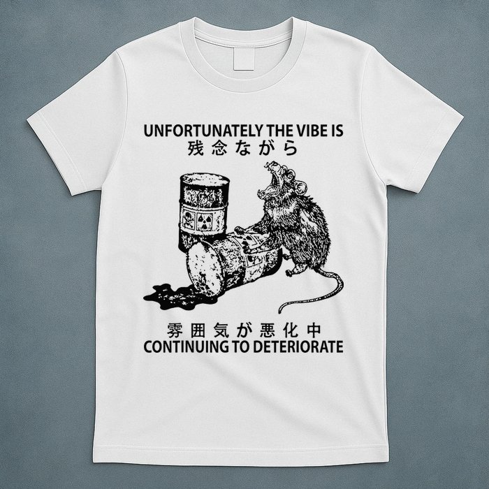 Mouse Unfortunately The Vibe Is Continuing To Deteriorate T-Shirt