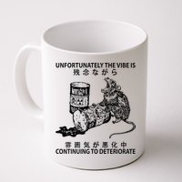 Mouse Unfortunately The Vibe Is Continuing To Deteriorate Mug