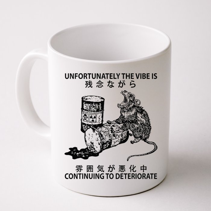 Mouse Unfortunately The Vibe Is Continuing To Deteriorate Mug