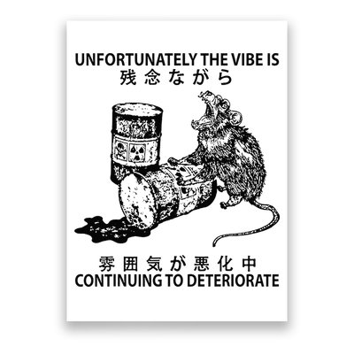 Mouse Unfortunately The Vibe Is Continuing To Deteriorate Poster
