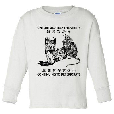 Mouse Unfortunately The Vibe Is Continuing To Deteriorate Toddler Long Sleeve Shirt