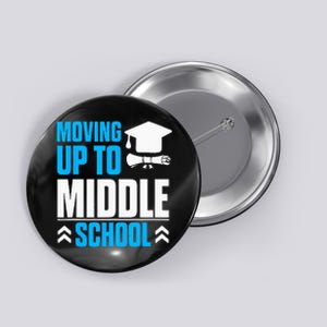 Moving Up To Middle School Elementary School Graduation Button