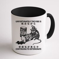 Mouse Unfortunately The Vibe Is Continuing To Deteriorate Mug