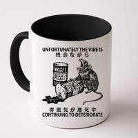 Mouse Unfortunately The Vibe Is Continuing To Deteriorate Mug