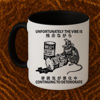 Mouse Unfortunately The Vibe Is Continuing To Deteriorate Mug