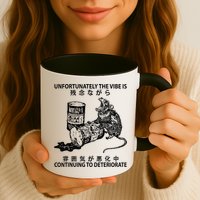 Mouse Unfortunately The Vibe Is Continuing To Deteriorate Mug