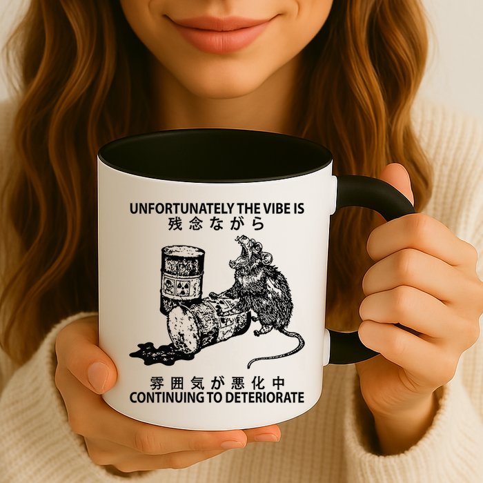 Mouse Unfortunately The Vibe Is Continuing To Deteriorate Mug
