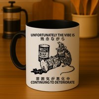 Mouse Unfortunately The Vibe Is Continuing To Deteriorate Mug