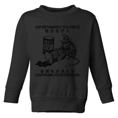 Mouse Unfortunately The Vibe Is Continuing To Deteriorate Toddler Sweatshirt