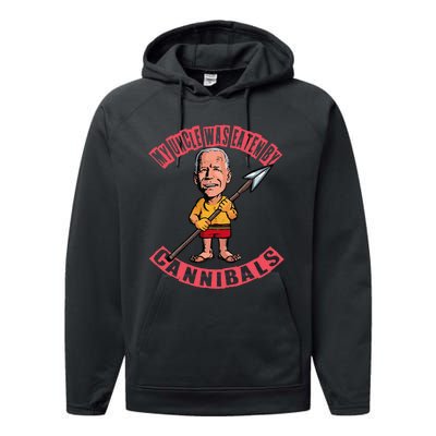 My Uncle Was Eaten By Cannibals Performance Fleece Hoodie