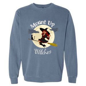 Mount Up Witches Halloween Witch On Broom Black Cat Moon Gift Garment-Dyed Sweatshirt