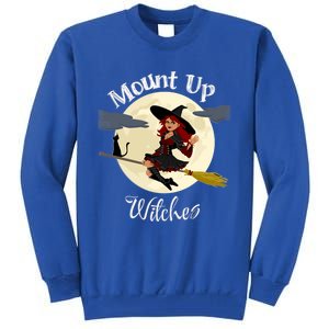 Mount Up Witches Halloween Witch On Broom Black Cat Moon Gift Tall Sweatshirt