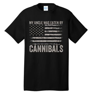 My Uncle Was Eaten By Cannibals Tall T-Shirt