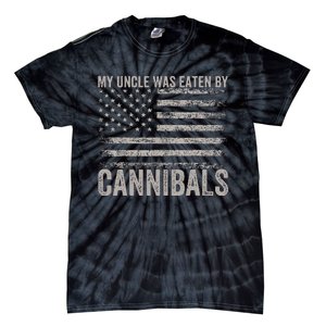 My Uncle Was Eaten By Cannibals Tie-Dye T-Shirt