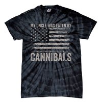 My Uncle Was Eaten By Cannibals Tie-Dye T-Shirt