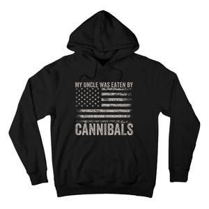 My Uncle Was Eaten By Cannibals Tall Hoodie