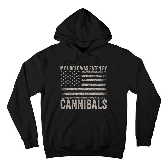 My Uncle Was Eaten By Cannibals Tall Hoodie