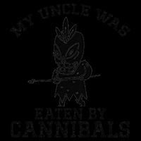 My Uncle Was Eaten By Cannibals Funny Biden City Backpack