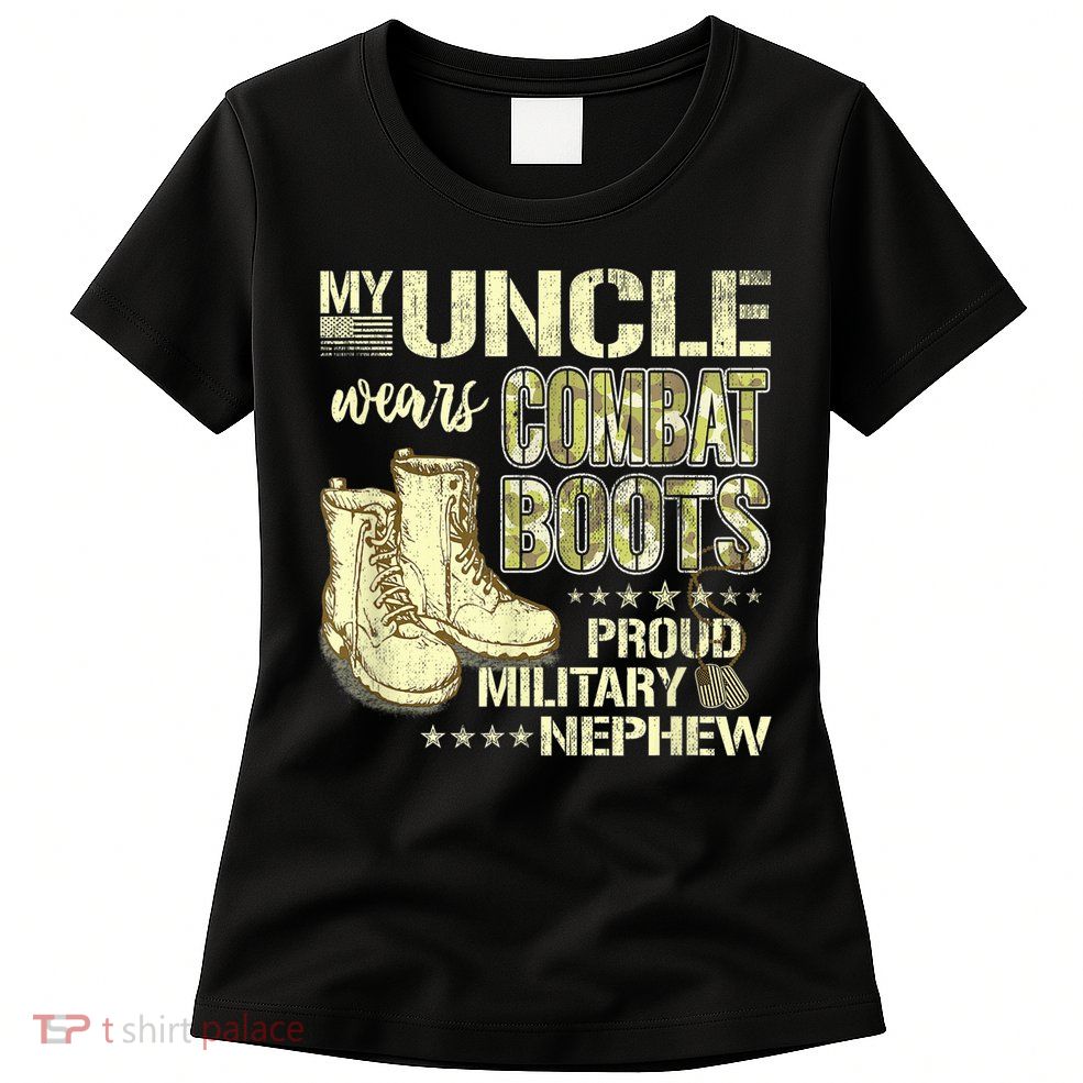 My Uncle Wears Combat Boots Dog Tags Proud Military Nephew Womens T-Shirt