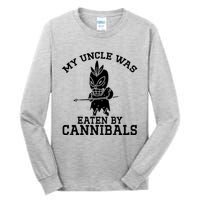 My Uncle Was Eaten By Cannibals Funny Biden Tall Long Sleeve T-Shirt