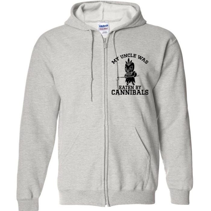 My Uncle Was Eaten By Cannibals Funny Biden Full Zip Hoodie