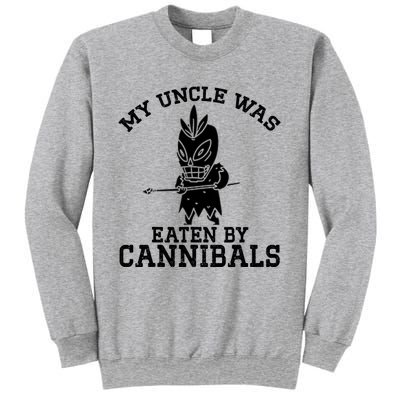 My Uncle Was Eaten By Cannibals Funny Biden Sweatshirt