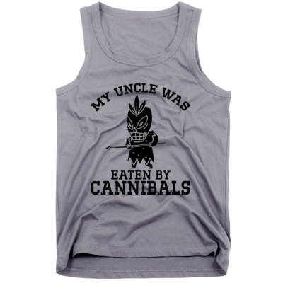 My Uncle Was Eaten By Cannibals Funny Biden Tank Top