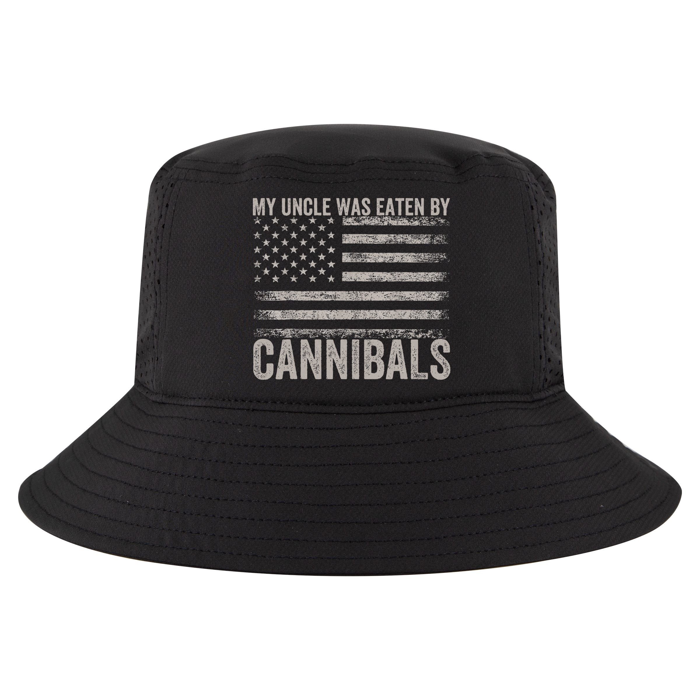 My Uncle Was Eaten By Cannibals Funny Usa Flag Cool Comfort Performance Bucket Hat