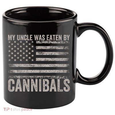 My Uncle Was Eaten By Cannibals Funny Usa Flag 11oz C Handle Ceramic Mug