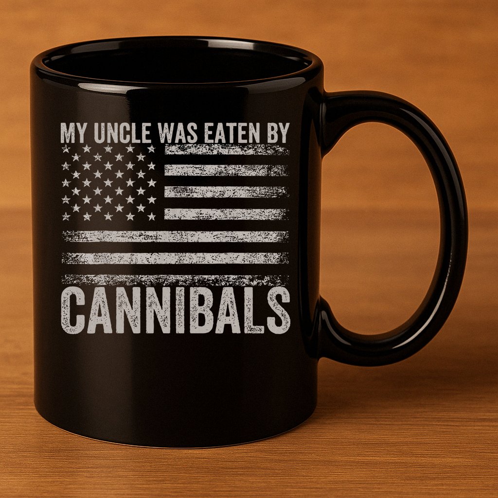 My Uncle Was Eaten By Cannibals Funny Usa Flag 11oz C Handle Ceramic Mug
