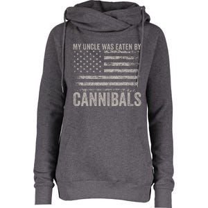 My Uncle Was Eaten By Cannibals Funny Usa Flag Womens Funnel Neck Pullover Hood