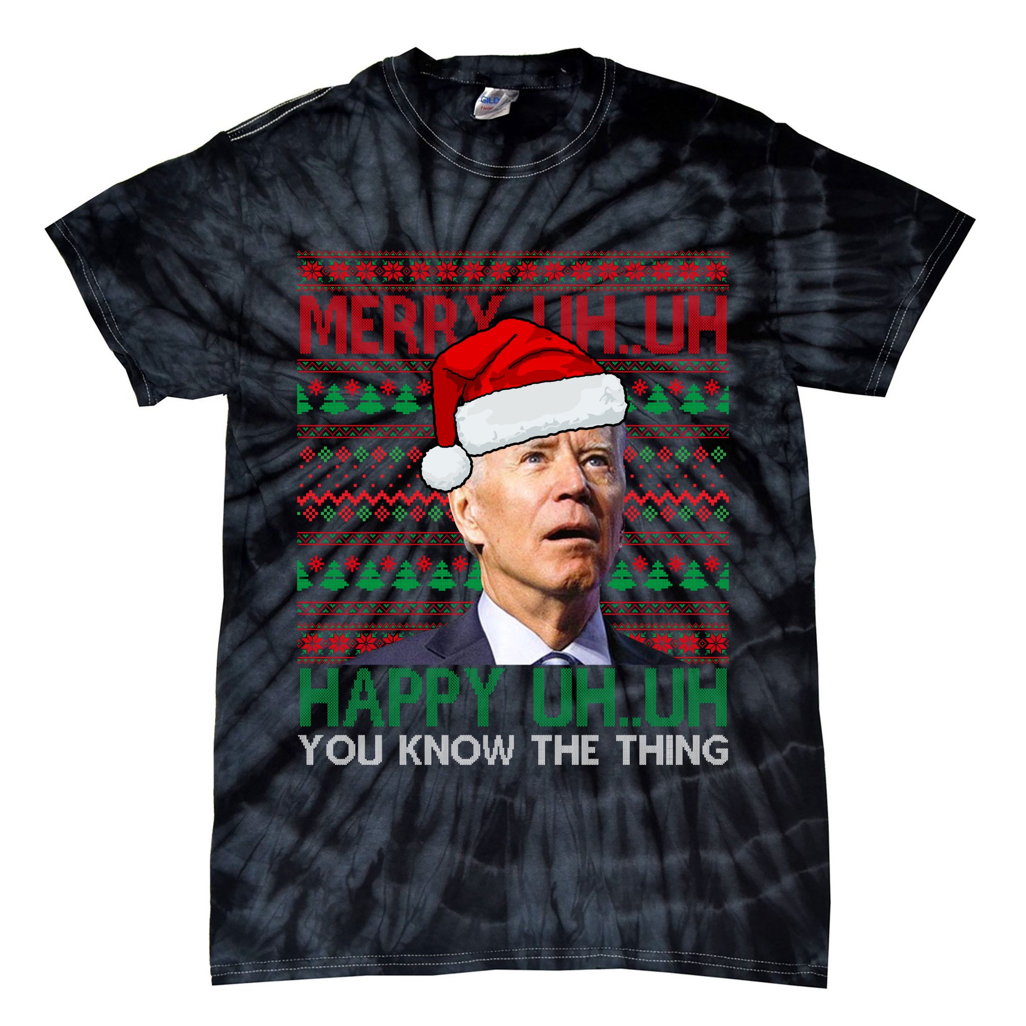 Merry Uh You Know The Thing Confused Joe Biden Funny Ugly Christmas Tie-Dye T-Shirt